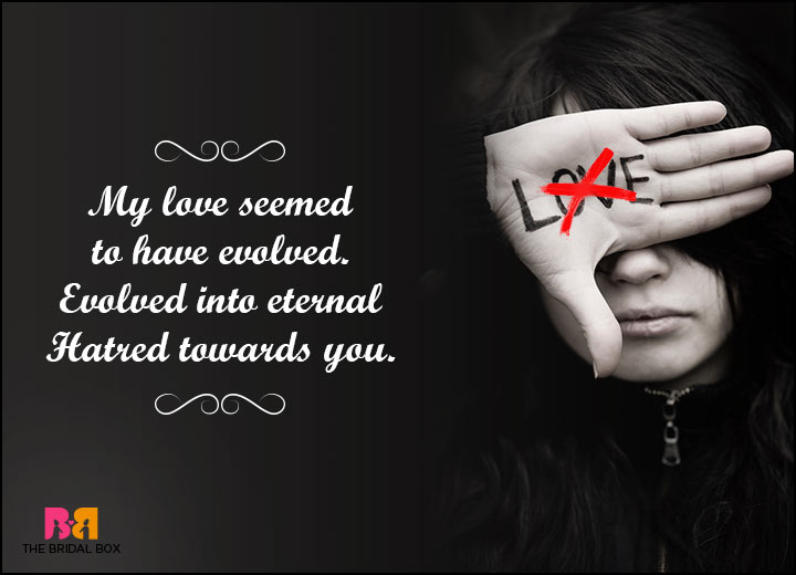 50 Hate Love Quotes When You Just Want To Let It All Out